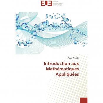 Introduction aux Mathématiques Appliquées: Une étude hydrologique, mathématique et numérique (Omn.Univ.Europ.)