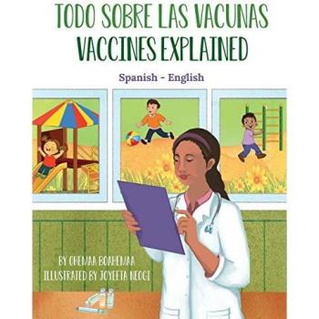 Vaccines Explained (Spanish-English): Todo Sobre Las Vacunas (Language Lizard Bilingual Explore)