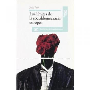 Los límites de la socialdemocracia europea (Sociología y política)