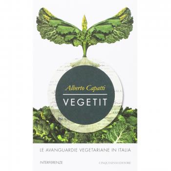 Vegetit. Le avanguardie vegetariane in Italia. Nuova ediz.