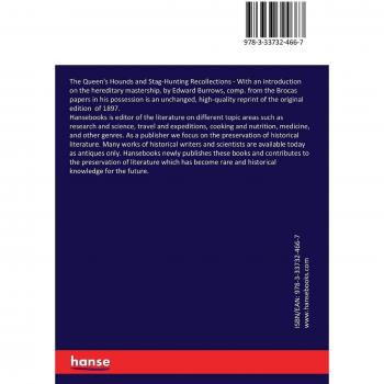 The Queen's Hounds and Stag-Hunting Recollections: With an introduction on the hereditary mastership, by Edward Burrows, comp. from the Brocas papers in his possession