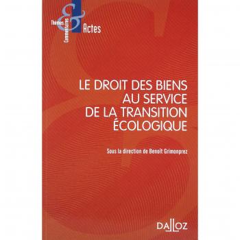 Le droit des biens au service de la transition écologique