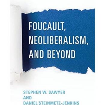 Foucault Neoliberalism and Beyond