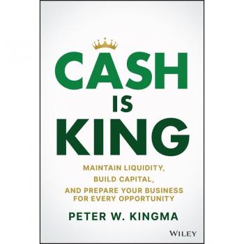 Peter W. Kingma Cash Is King