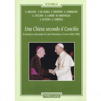 Una Chiesa secondo il Concilio. Il ministero episcopale di Carlo Manziana a Crema
