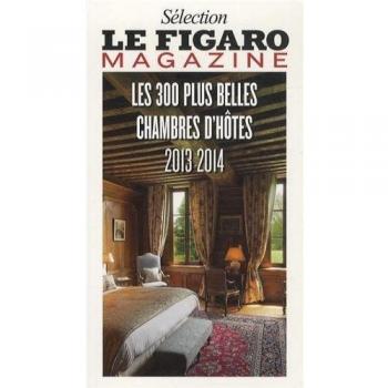 Les 300 plus belles chambres d'hôtes 2013-2014