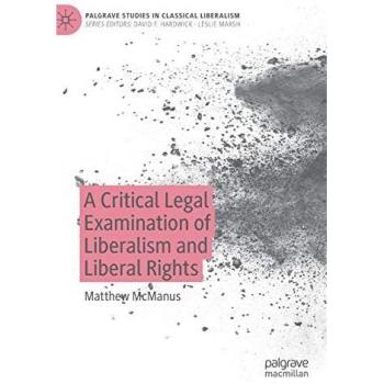 A Critical Legal Examination of Liberalism and Liberal Rights