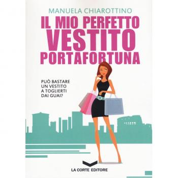 Il mio perfetto vestito portafortuna