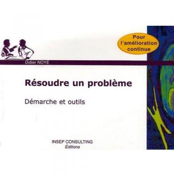 Résoudre un problème : Démarche et outils