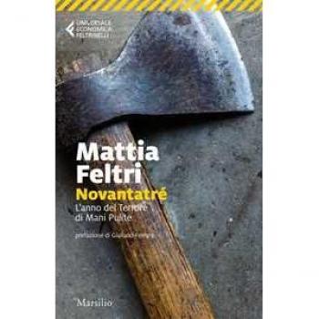 Novantatré. L'anno del terrore di Mani pulite Mattia Feltri