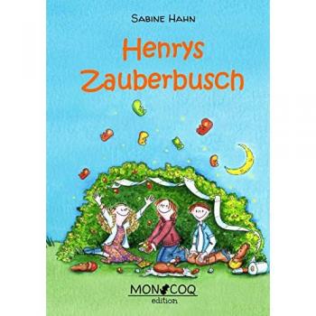 Hahn, Sabine: Henrys Zauberbusch