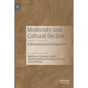 Sarraf, Matthew Alexandar: Modernity and Cultural Decline