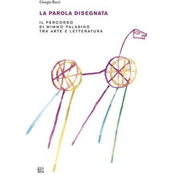 La parola disegnata. Il percorso di Mimmo Paladino tra arte e letteratura