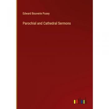 Parochial and Cathedral Sermons