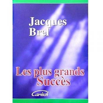 Jacques Brel
Les plus grands succÃ¨s