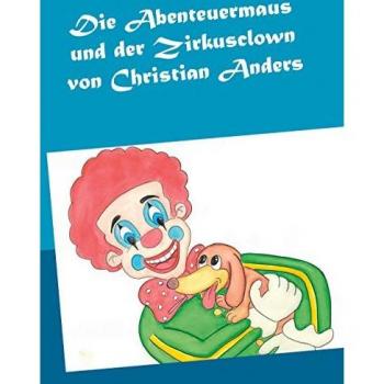 Die Abenteuermaus und der Zirkusclown
