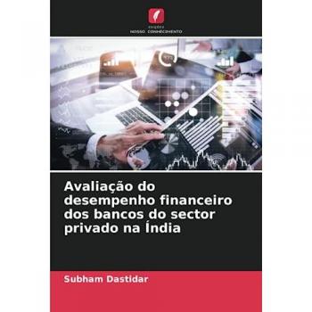 Dastidar, Subham: Avaliação do desempenho financeiro dos bancos do sector privado na Índia