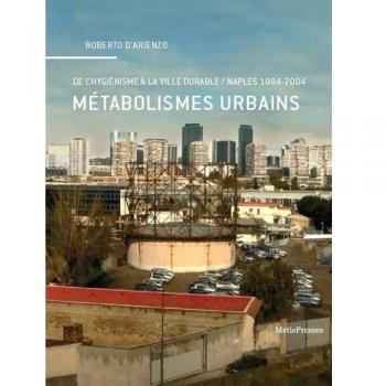 Métabolismes urbains: De l'hygiénisme à la ville durable, Naples