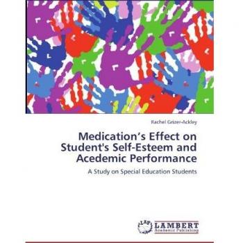 Medication’s Effect on Student's Self-Esteem and Acedemic Performance: A Study on Special Education Students