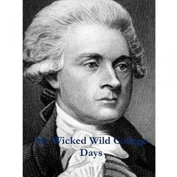 My Wicked Wild College Days by Thomas Jefferson