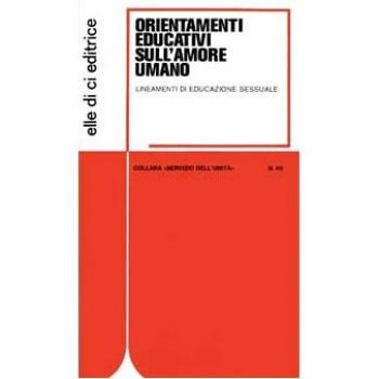 Orientamenti educativi sull'amore umano. Lineamenti di educazione sessuale