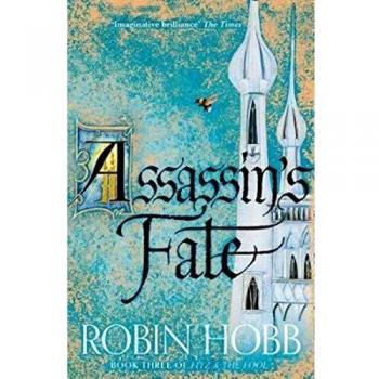 Fitz and the Fool 3. Assassin's Fate