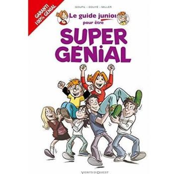Le guide junior pour ÃÂªtre super gÃÂ©nial