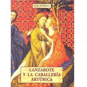 LANZAROTE Y LA CABALLERÍA ARTÚRICA