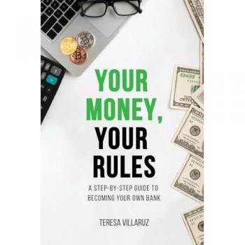 Your Money, Your Rules: A Step-by-Step Guide to Becoming Your Own Bank