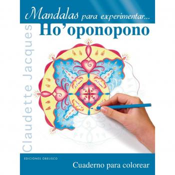 MANDALAS PARA EXPERIMENTAR ... HO´OPONOPONO