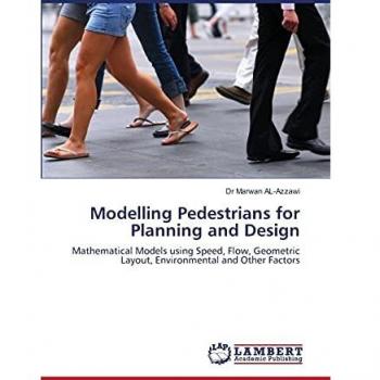 Modelling Pedestrians for Planning and Design