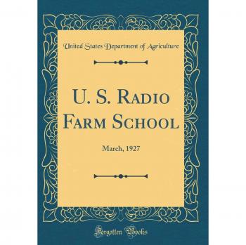 U. S. Radio Farm School: March, 1927