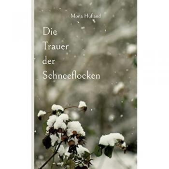 Die Trauer der Schneeflocken