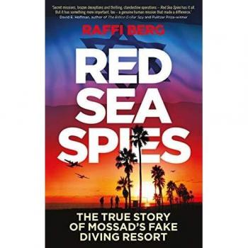 Raffi Berg Red Sea Spies: The True Story Of Mossad'S Fake Holiday Resort