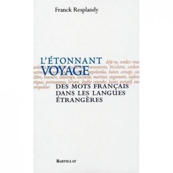L'étonnant voyage des mots français : Dans les langues étrangères