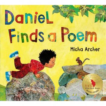 Daniel Finds a Poem, by Micha Archer