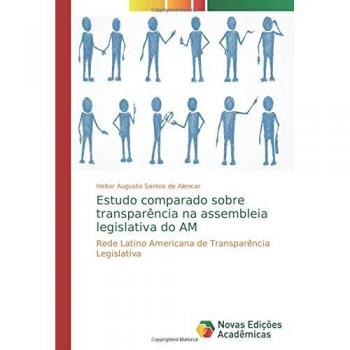 Estudo comparado sobre transparência na assembleia legislativa do AM: Rede Latino Americana de Transparência Legislativa