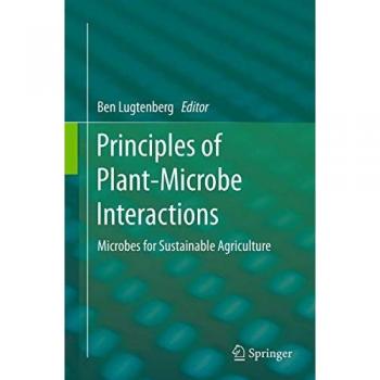 Principles of Plant-Microbe Interactions: Microbes for Sustainable Agriculture