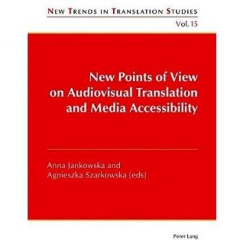 New Points of View on Audiovisual Translation and Media Accessibility