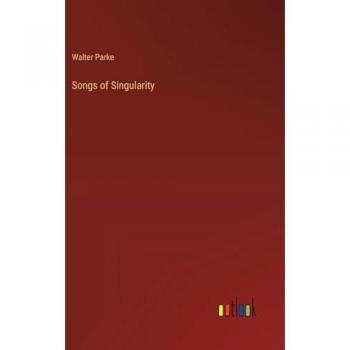 Songs of Singularity