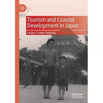 Crowe-Delaney, Lesley: Tourism and Coastal Development in Japan