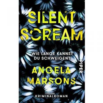 Angela Marsons Silent Scream – Wie Lange Kannst Du Schweigen?: Kriminalroman (Kim-Stone-Reihe, Band 1)