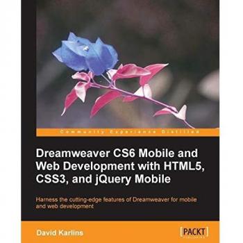 Dreamweaver CS6 Mobile and Web Development with HTML5, CSS3, and jQuery Mobile