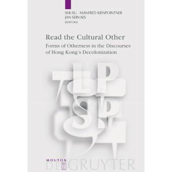 Read the Cultural Other: Forms of Otherness in the Discourses of Hong Kong's Decolonization
