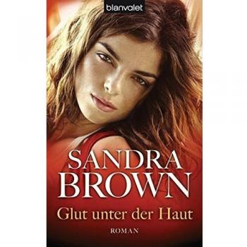 Glut unter der Haut: Roman