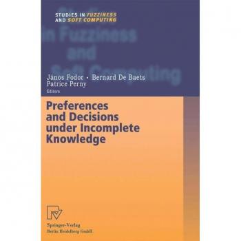 Preferences and Decisions under Incomplete Knowledge