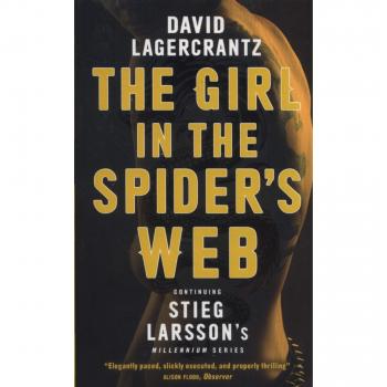 The Girl in the Spider's Web: Continuing Stieg Larsson's Millennium Series