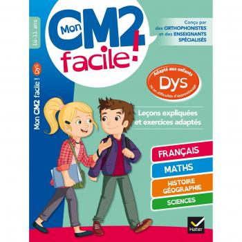 Mon CM2 facile ! 10-11 ans : Adapté aux enfants DYS ou en premières difficultés d'apprentissage