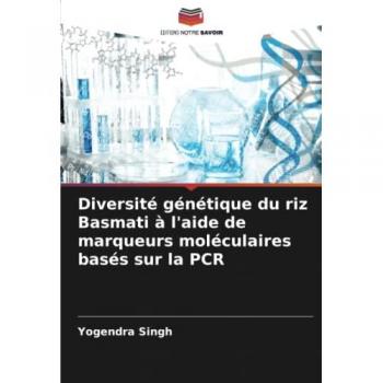 Diversité génétique du riz Basmati à l'aide de marqueurs moléculaires basés sur la PCR