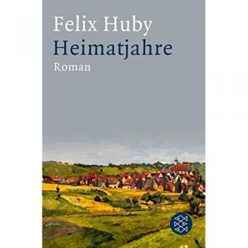 Huby, Felix: Heimatjahre